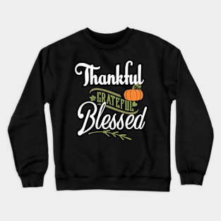 Thankful Grateful Blessed Crewneck Sweatshirt